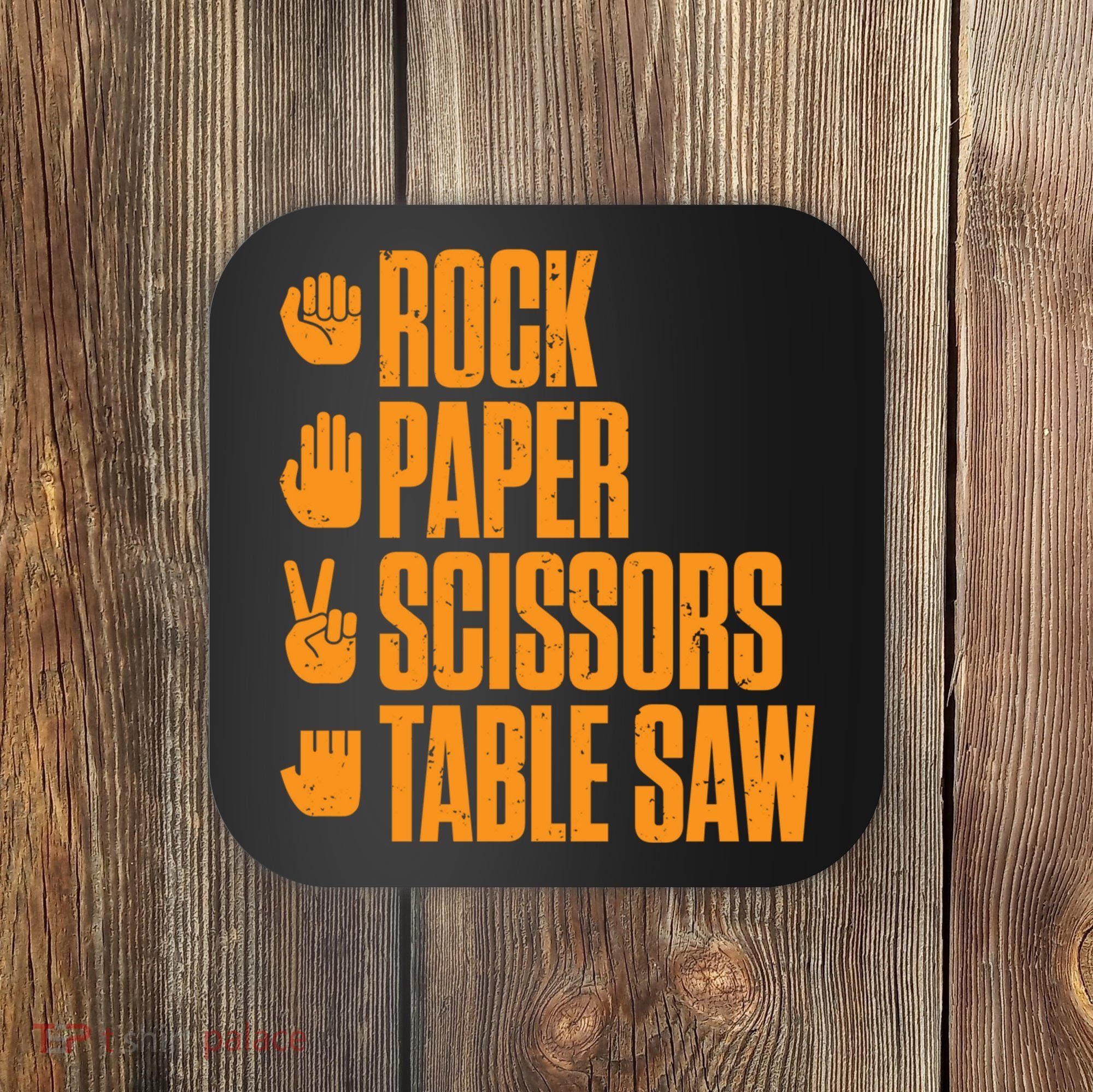 Rock Paper Scissors Table Saw Funny Carpenter Hoodie Coaster