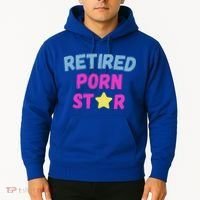 Retired Porn Star Hoodie thumb 2