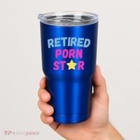 Retired Porn Star Tumbler thumb 2