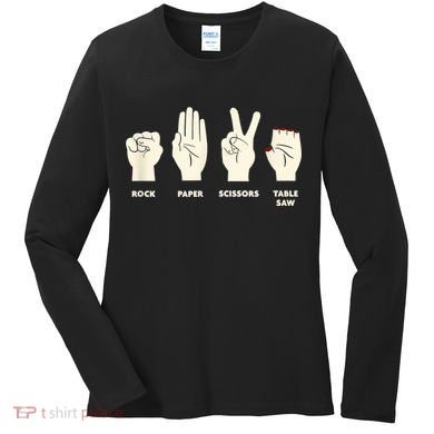 Rock Paper Scissors Table Saw Funny Carpenter Contractor Women's Long Sleeve Shirt