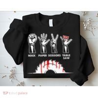 Rock Paper Scissors Table Saw Carpenter Craftsman Woodworker Sweatshirt thumb 2