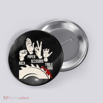 Rock Paper Scissors Table Saw Funny Woodworking Carpenter Button
