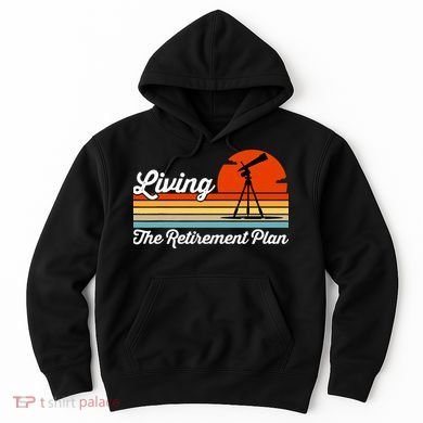 Retirement Plan Sky Observing Telescope Astronomy Fan Hoodie