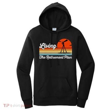 Retirement Plan Sky Observing Telescope Astronomy Fan Women's Hoodie