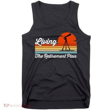 Retirement Plan Sky Observing Telescope Astronomy Fan Tank Top