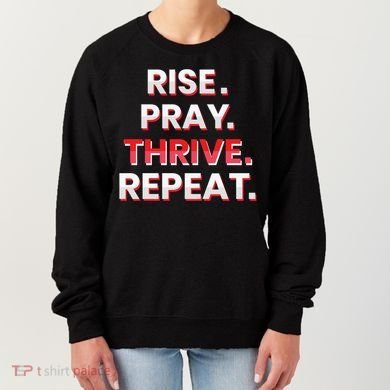 Rise. Pray. Thrive. Repeat Women's Sweatshirt