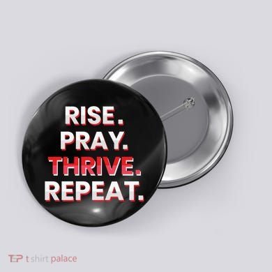 Rise. Pray. Thrive. Repeat Button