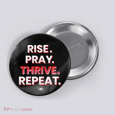Rise. Pray. Thrive. Repeat Button
