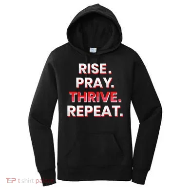 Rise. Pray. Thrive. Repeat Women's Hoodie