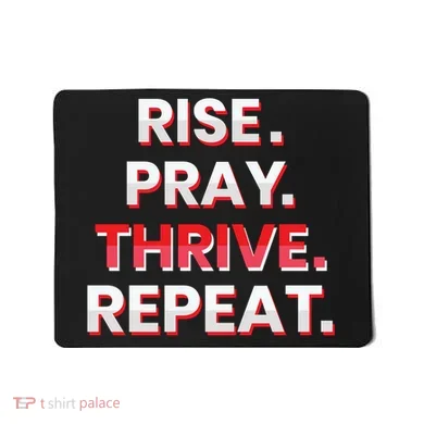 Rise. Pray. Thrive. Repeat Mousepad
