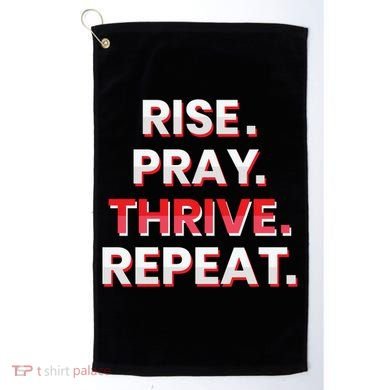 Rise. Pray. Thrive. Repeat Golf Towel