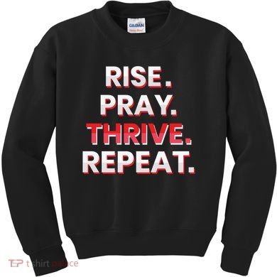 Rise. Pray. Thrive. Repeat Kids Sweatshirt
