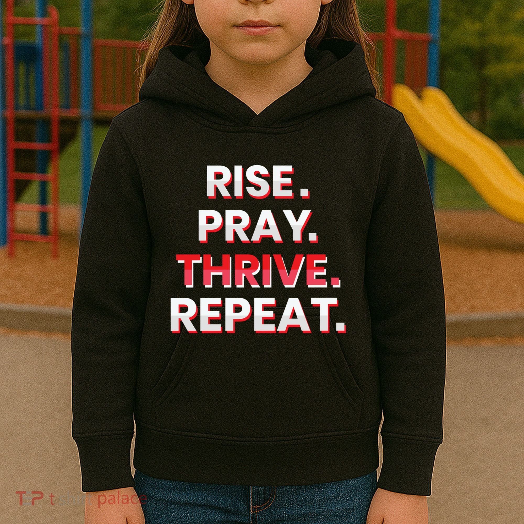 Rise. Pray. Thrive. Repeat Kids Hoodie