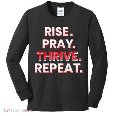 Rise. Pray. Thrive. Repeat Kids Long Sleeve Shirt