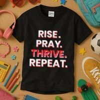 Rise. Pray. Thrive. Repeat Kids T-Shirt thumb 3