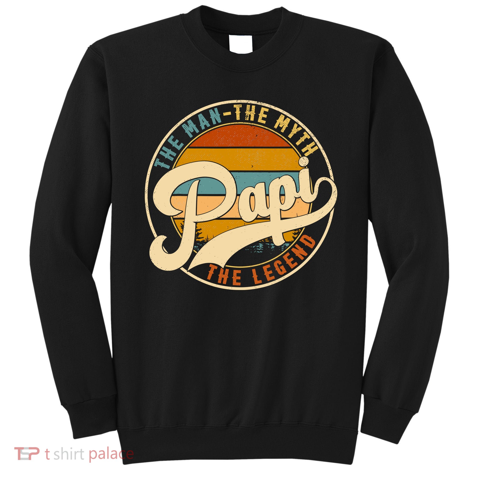 Retro Papi The Man The Myth The Legend Funny FatherS Day Sweatshirt