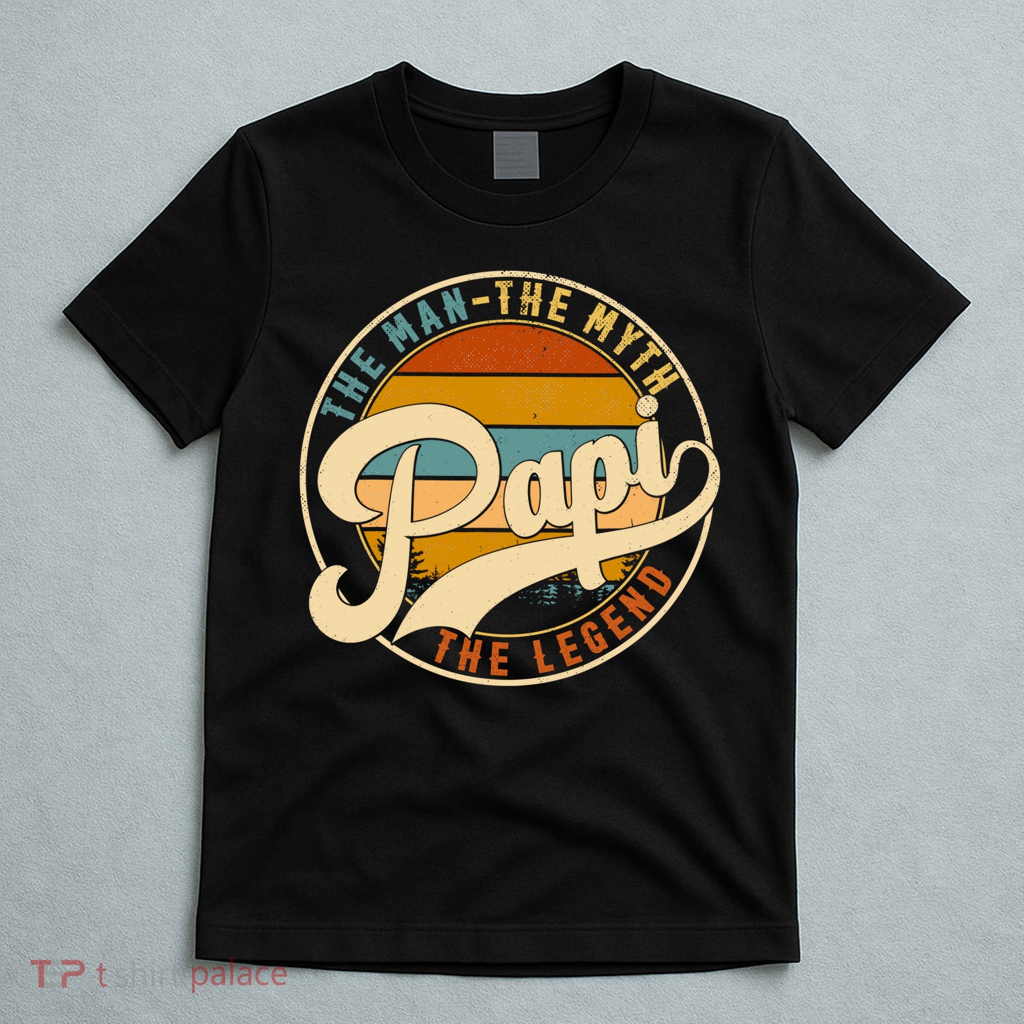 Retro Papi The Man The Myth The Legend Funny FatherS Day T-Shirt