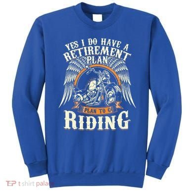 Retirement Plan To Go Riding Gift Motorcycle Riders Biker Sweatshirt