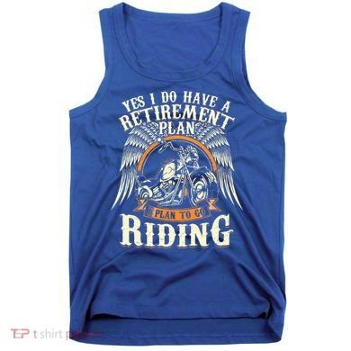 Retirement Plan To Go Riding Gift Motorcycle Riders Biker Tank Top