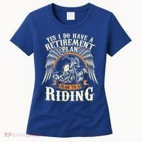 Retirement Plan To Go Riding Gift Motorcycle Riders Biker Women's T-Shirt thumb 0