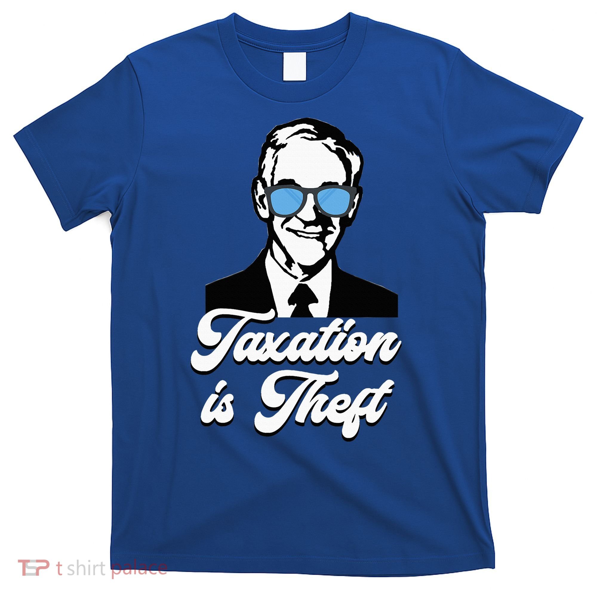 Ron Paul Taxation Is Theft Libertarian Ancap Freedom Liberty T-Shirt