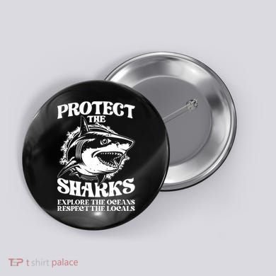 Retro Protect The Sharks Explore The Oceans Respect The Locals Shark Week Lover Button