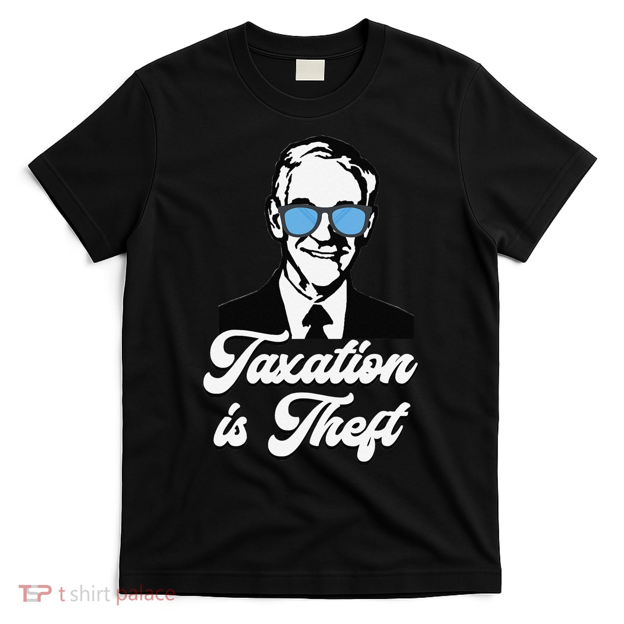 Ron Paul Taxation is Theft Libertarian Ancap Freedom Liberty T-Shirt