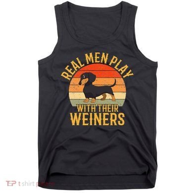 Real Play With Their Weiners Funny Dachshund Dog Tank Top
