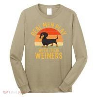 Real Play With Their Weiners Funny Dachshund Dog Long Sleeve Shirt thumb 0