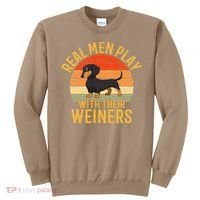 Real Play With Their Weiners Funny Dachshund Dog Sweatshirt thumb 0