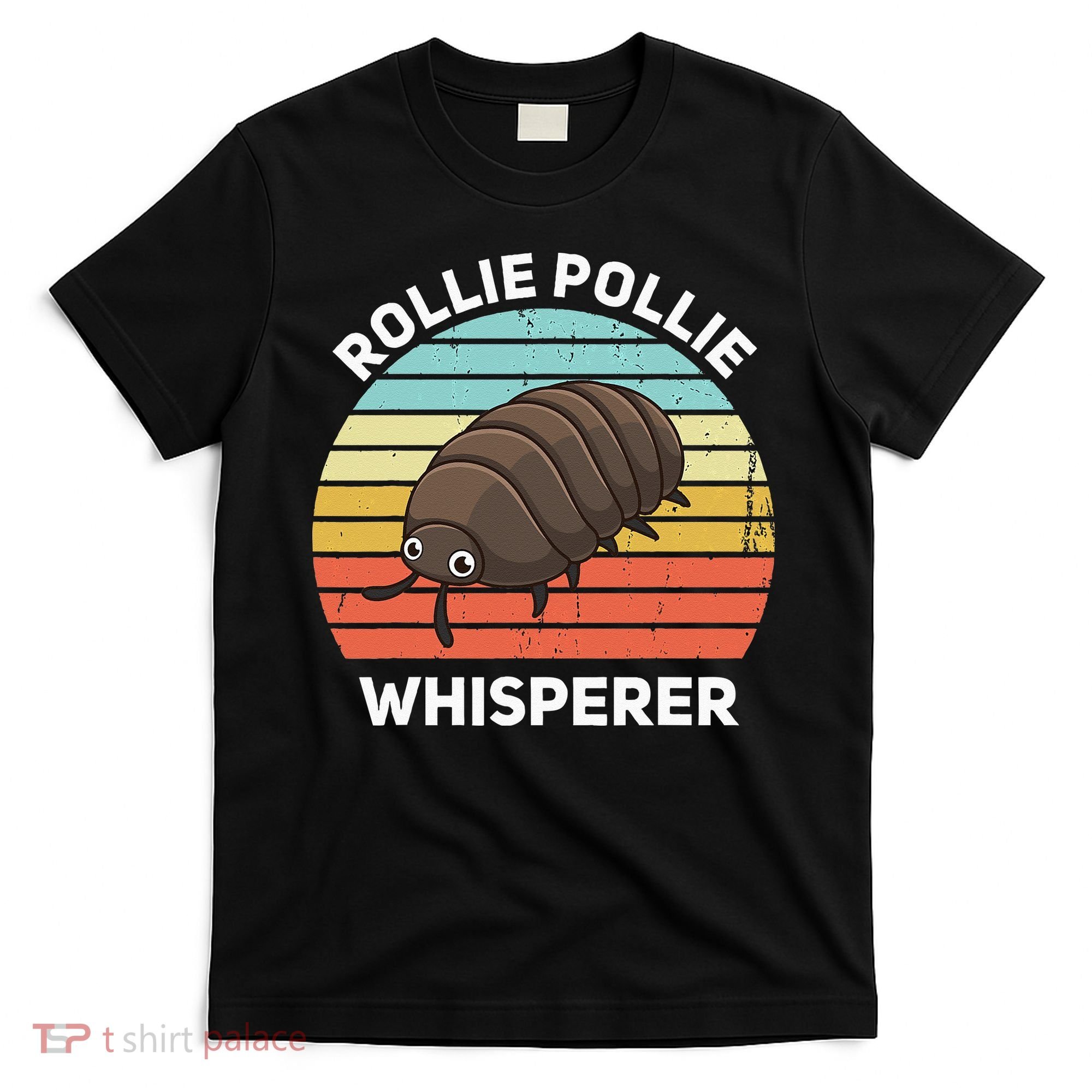 Rollie Pollie Whisperer Funny Isopod Kawaii Rollie Pollie T-Shirt