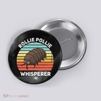 Rollie Pollie Whisperer Funny Isopod Kawaii Rollie Pollie Button thumb 0