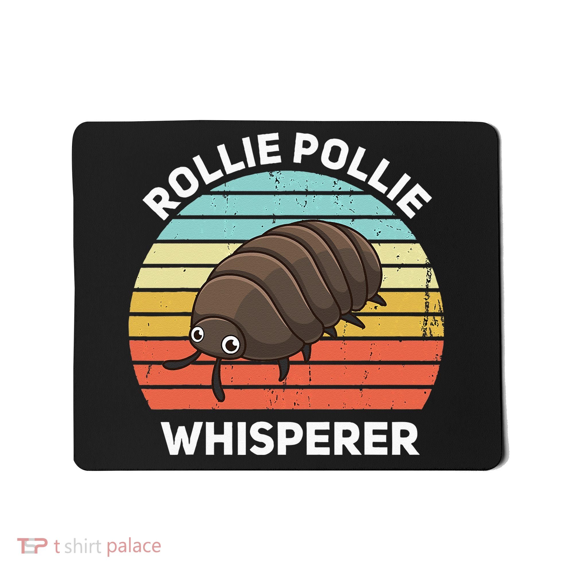 Rollie Pollie Whisperer Funny Isopod Kawaii Rollie Pollie Mousepad