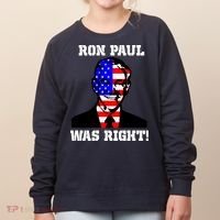 Ron Paul Was Right Women's Sweatshirt thumb 0