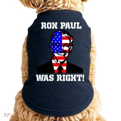 Ron Paul Was Right Doggie Tank