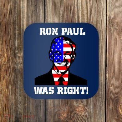 Ron Paul Was Right Coaster