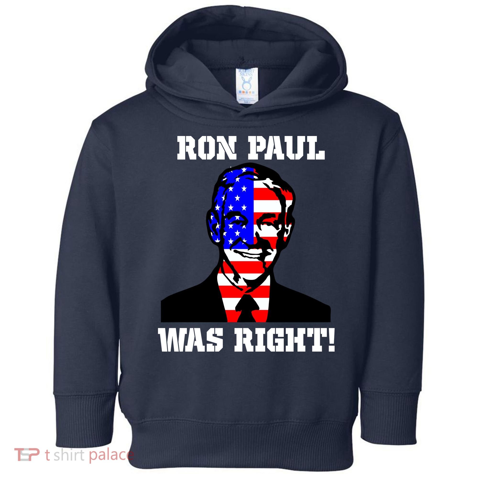 Ron Paul Was Right Toddler Hoodie