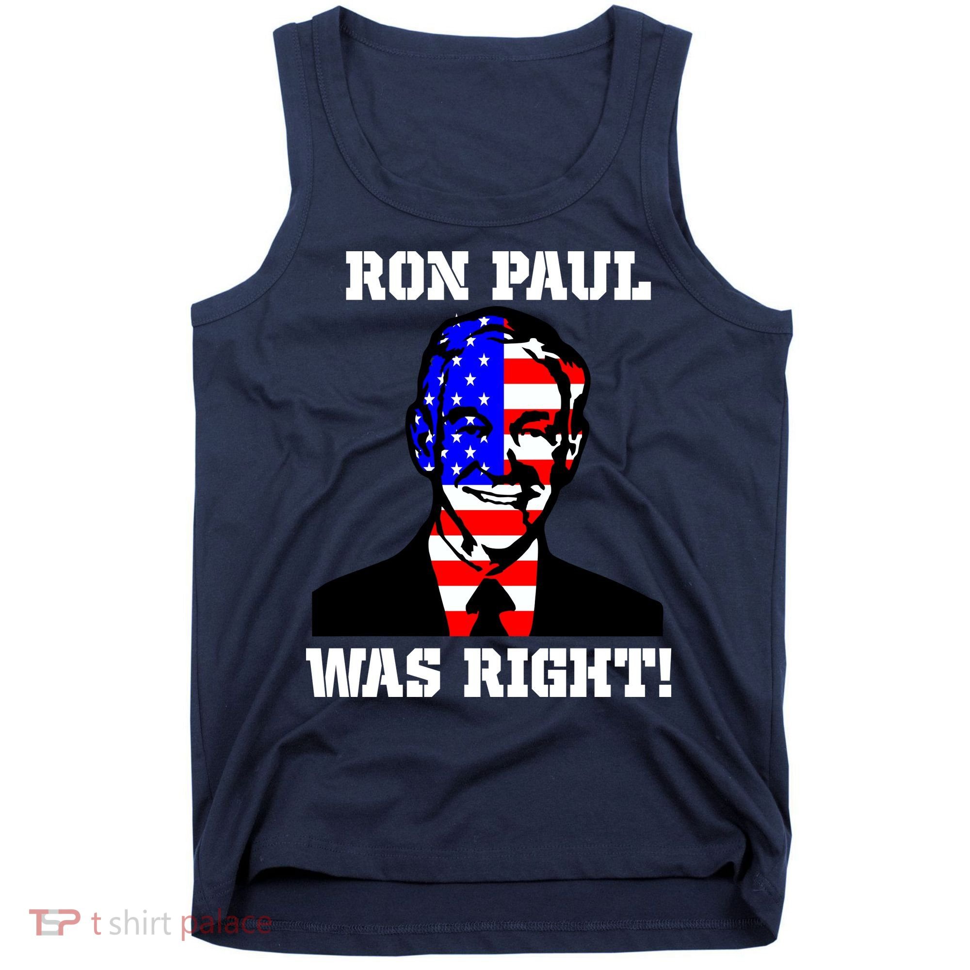 Ron Paul Was Right Tank Top