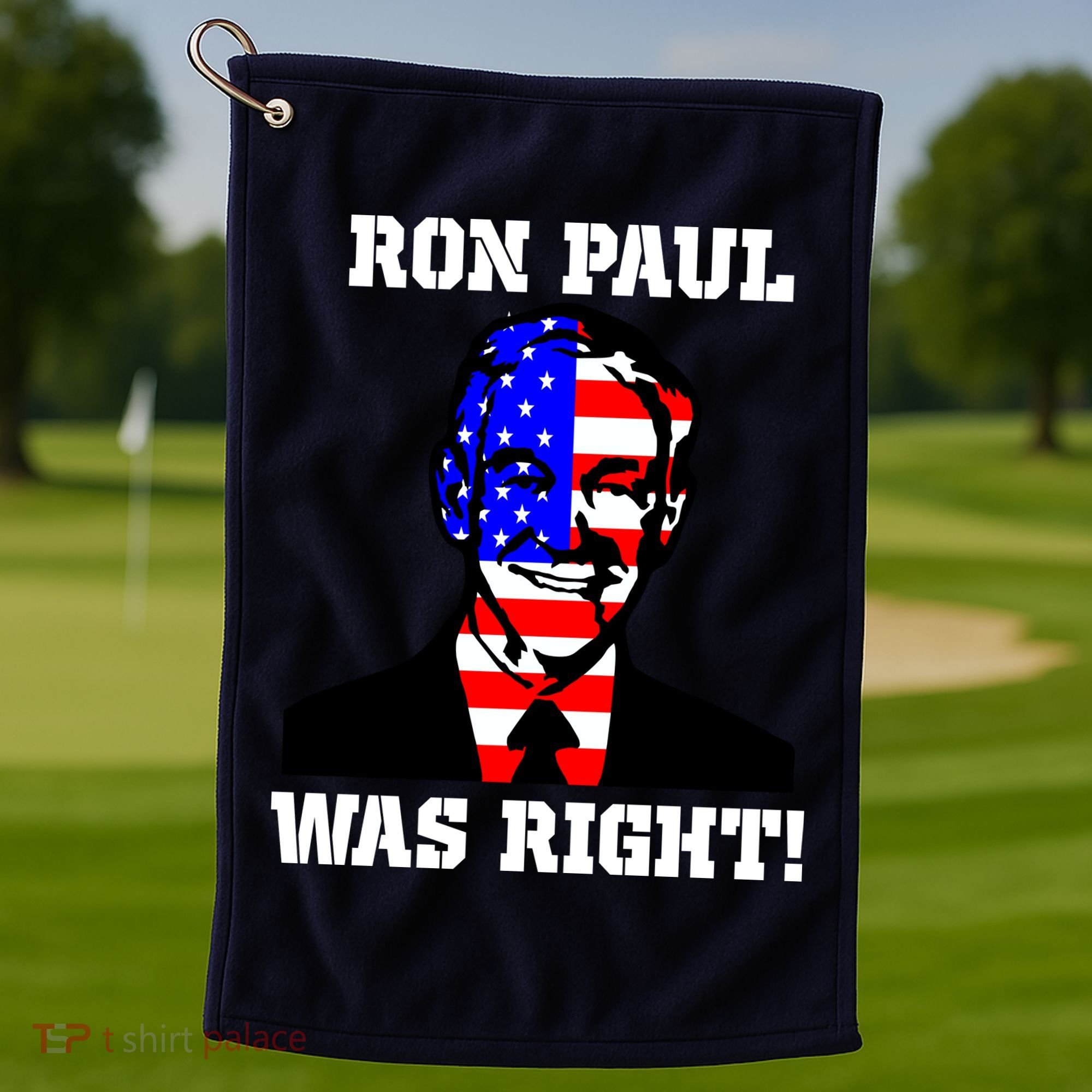 Ron Paul Was Right Golf Towel