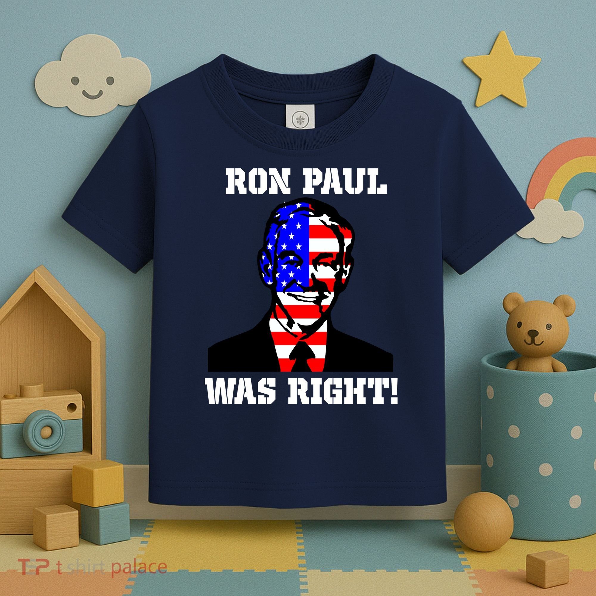 Ron Paul Was Right Toddler T-Shirt