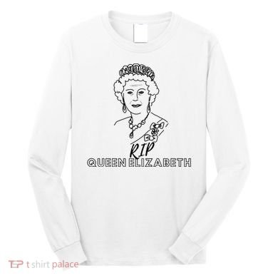 RIP Queen Elizabeth Long Sleeve Shirt
