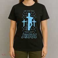 Religious Quote Let Me Tell You About My Jesus Christian T-Shirt thumb 4