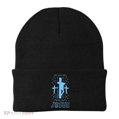 Religious Quote Let Me Tell You About My Jesus Christian Beanie