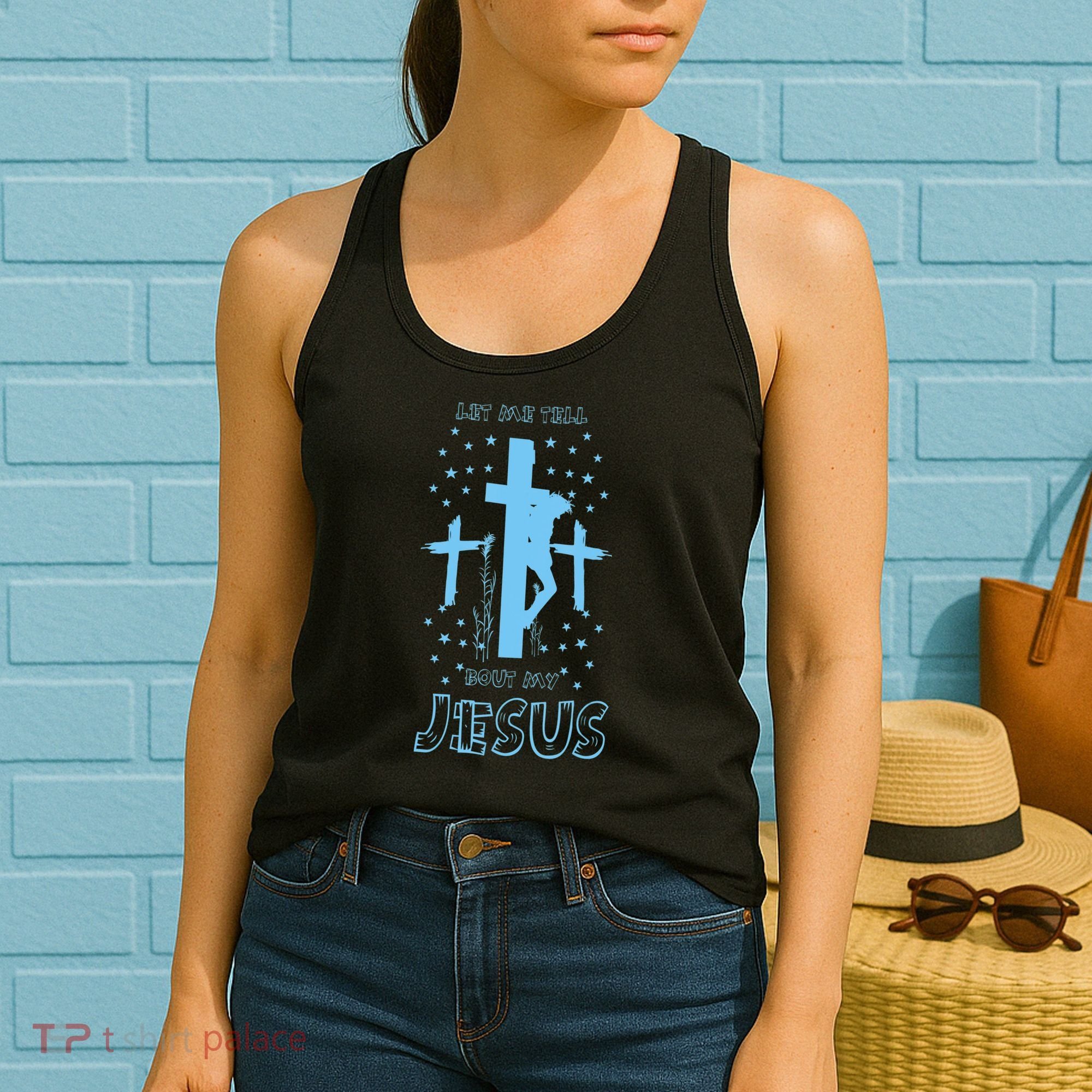 Religious Quote Let Me Tell You About My Jesus Christian Women's Tank Top