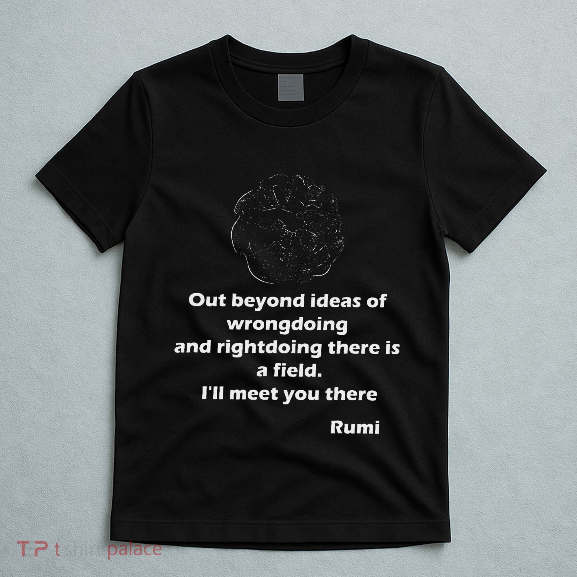 Rumi QuotesPoemsArt T-Shirt