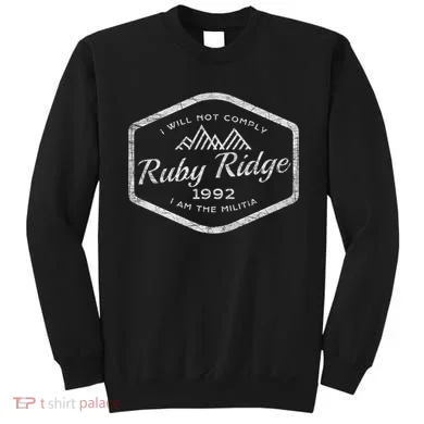 Ruby Ridge 1992. I Will Not Comply. Premium Sweatshirt