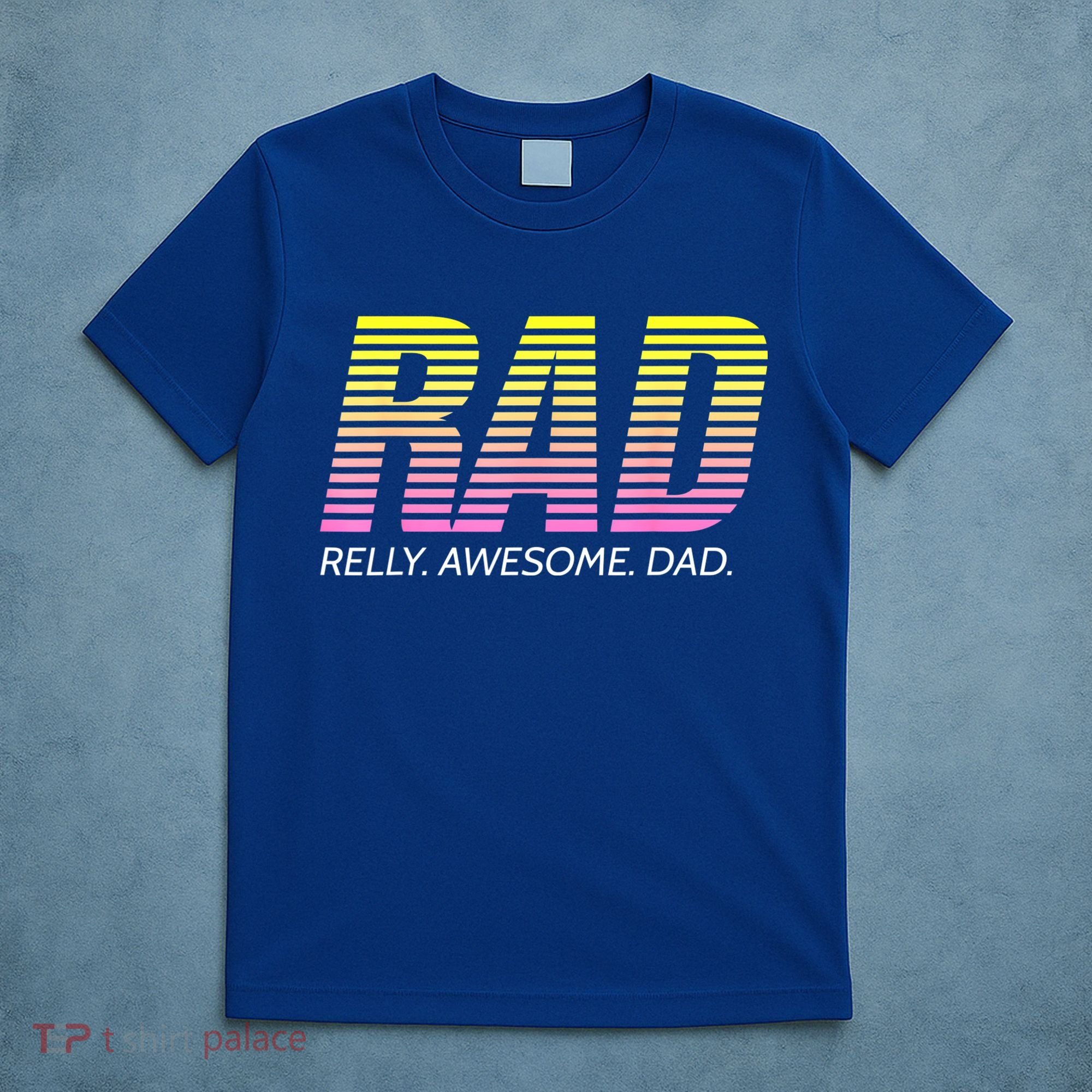 RAD Really Awesome Dad Father's Day T-Shirt