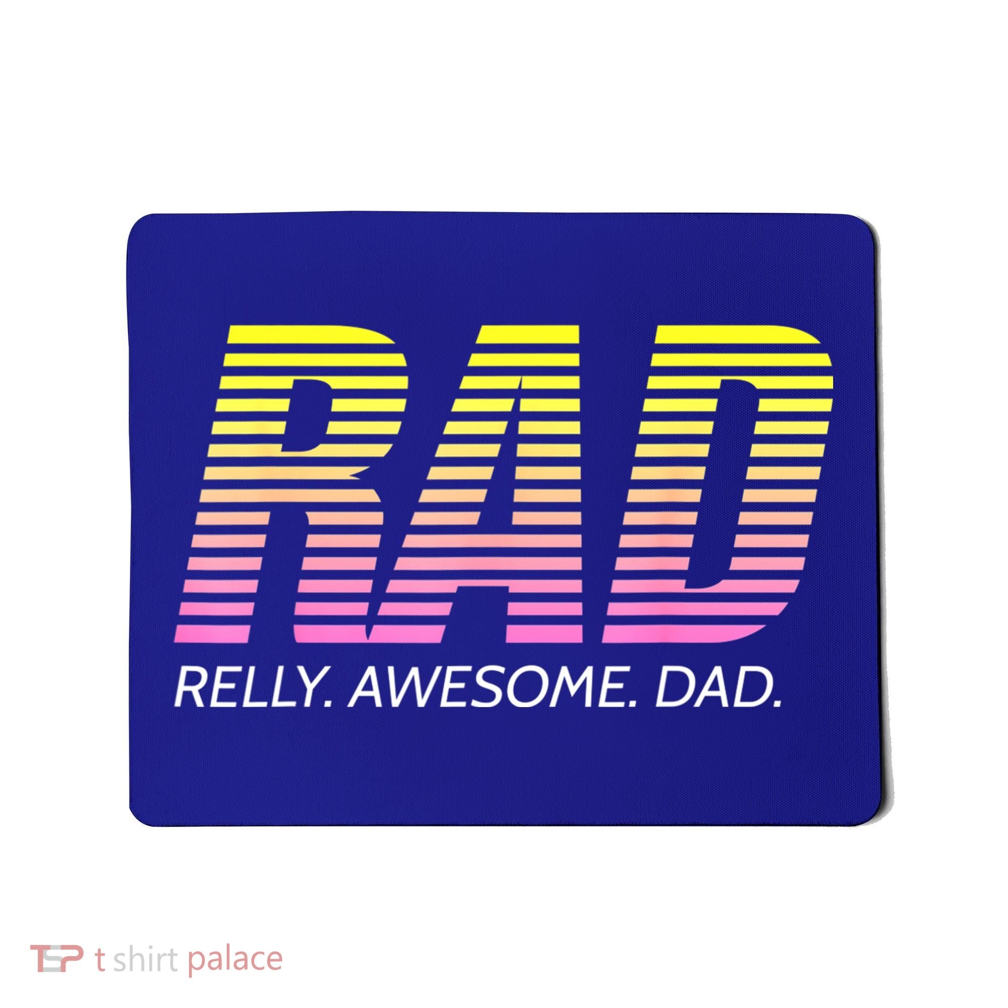 RAD Really Awesome Dad Father's Day Mousepad