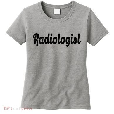 Radiologist Women's T-Shirt