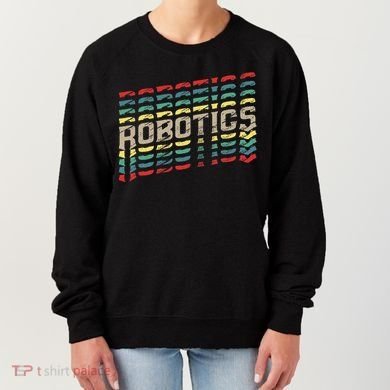 Robotics Robot Builder Engineer Engineering Cyborg Women's Sweatshirt